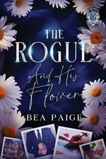 The Rogue and His Flower | Bea Paige | Taschenbuch | Englisch | 2024