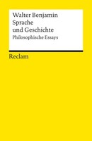 Sprache Und Geschichte. Philosophische Essays | Walter Benjamin | Kartoniert