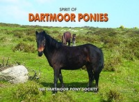 Dartmoor Pony Societ - Spirit Of Dartmoor Ponies - Hardback - G245Z