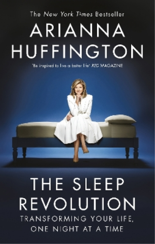 Arianna Huffington The Sleep Revolution (Tascabile)