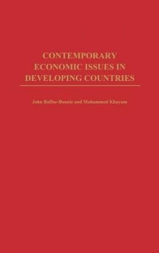 Contemporary Economic Issues in Developing Countries by Mohammed Khayum ...