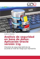 Guillermo Cifuentes | AnáLisis De Seguridad En Base De Datos: AplicacióN...