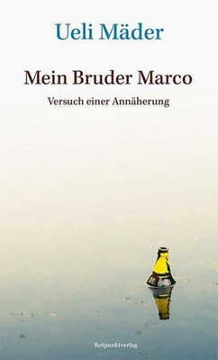 Mein Bruder Marco Ueli Mäder