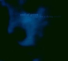 Songs for a Dying World von End of Green | CD | Zustand sehr gut