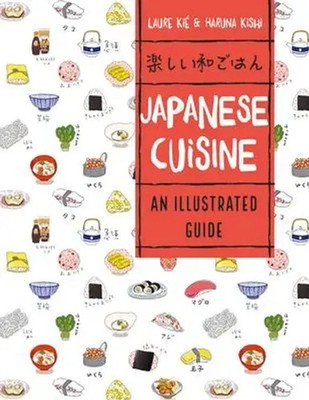 Japanese Cuisine | An Illustrated Guide | Laure Kie | Englisch | Taschenbuch