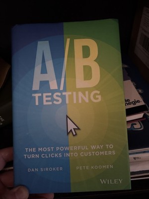 A/B Testing the Most Powerful Way to Turn Clicks Into Customers by Pete Koomen