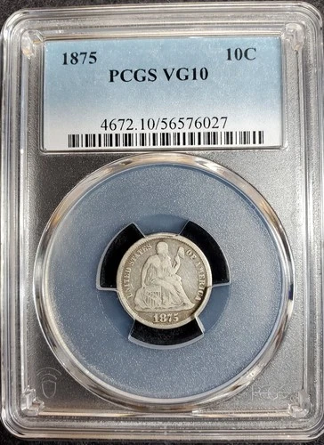 1875 Seated Liberty Silver Dime graded VG10 by PCGS