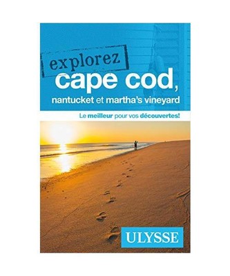Explorez Cape Cod, Nantucket et Martha's Vineyard, Gilbert, Annie