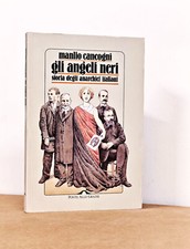 CANCOGNI - GLI ANGELI NERI - STORIA DEGLI ANARCHICI ITALIANI - ANARCHIA - 1994.