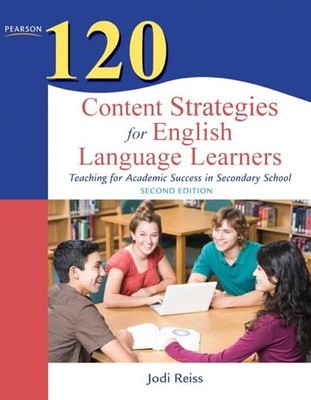 120 Content Strategies for English Language Learners: Teaching for Academic ...