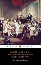 The Federalist Papers by Alexander Hamilton (Paperback Book)