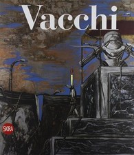 Sergio Vacchi. Catalogo Ragionato Dei Dipinti 1948-2008 Enrico Crispolti Skira
