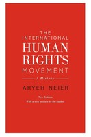 The International Human Rights Movement A History Aryeh Neier Taschenbuch 2020