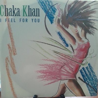Chaka Khan I Feel For You