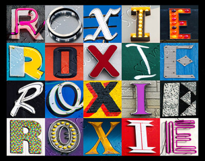 ROXIE Name Poster featuring photos of actual sign letters