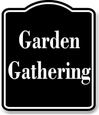 Garden Gathering BLACK Aluminum Composite Sign