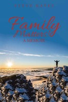 Family Matters! A Memoir Steve Kates Taschenbuch Kartoniert / Broschiert 2017