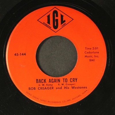 BOB CREAGER: back again to cry / company time IGL 7'' Single 45 RPM