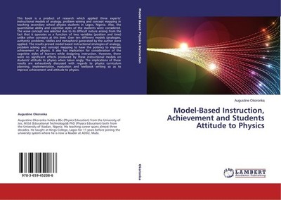 Model-Based Instruction, Achievement and Students Attitude to Physics Augustine 