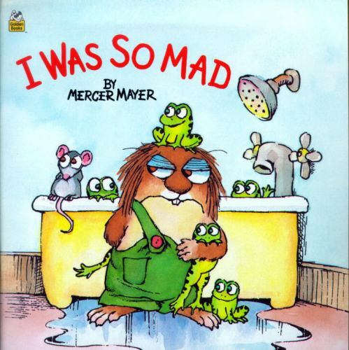 I Was So Mad; Little Critter; Look-Look - paperback, 0307119394, Mercer Mayer