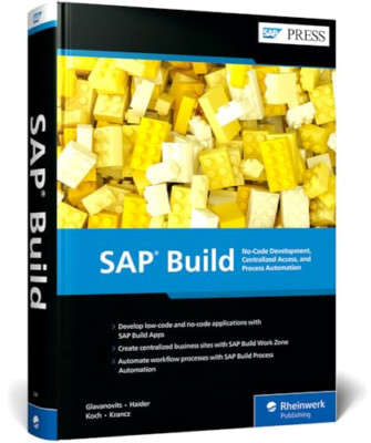 SAP Build: No-Code Development, Centralized Access, and - Hardback NEW Glavanovi