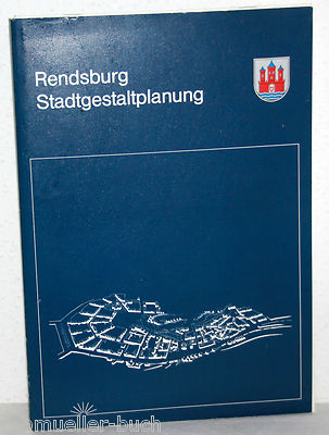 Rendsburg Stadtgestaltplanung - Prof. Dr.-Ing. M. Trieb