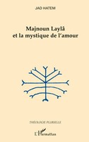 Majnoun Laylâ Et La Mystique De L'amour Jad Hatem Taschenbuch 200 S. FranzöSisch