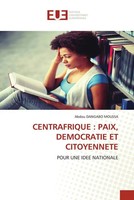 Abdou Dangabo Moussa | Centrafrique : Paix, Democratie ET Citoyennete | Buch