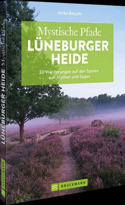 Mystische Pfade Lüneburger Heide | Anika Batschi | Taschenbuch | 160 S. | 2026