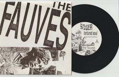 7'' The Fauves	Tortured Soul 1988
