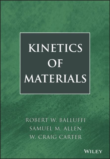 Kinetics of Materials Balluffi Hardback Wiley–Blackwell 9780471246893