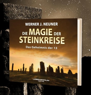 Die Magie der Steinkreise | Werner Neuner | deutsch