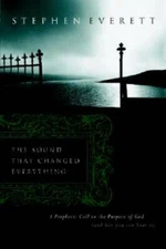 Sound That Changed Everything: A Call to the Purpose of God and How You C - GOOD