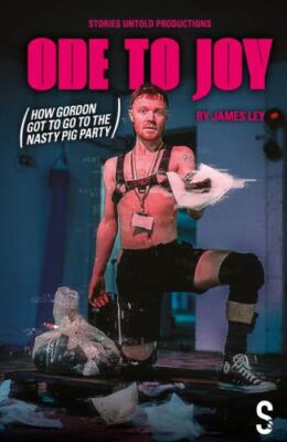 Ode to Joy : How Gordon Got to Go to the Nasty Pig Party, Paperback by Ley, J...