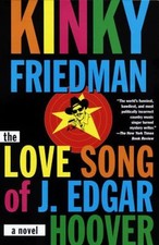Love Song of J. Edgar Hoover Paperback Kinky Friedman
