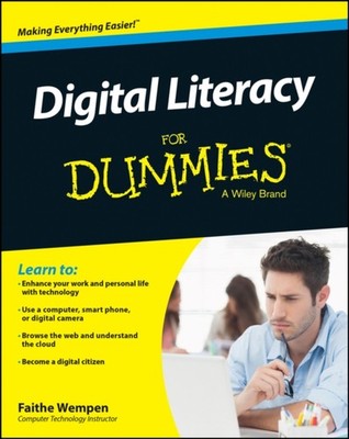 DIGITAL LITERACY FOR DUMMIES by Faithe Computer Support Technician and Trainer
