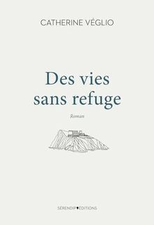 Des vies sans refuge von Véglio-boileau, Catherine | Buch | Zustand sehr gut
