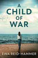 A Child Of War Ewa Reid-Hammer Taschenbuch Kartoniert / Broschiert Englisch 2021