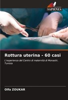 Rottura Uterina - 60 Casi Olfa Zoukar