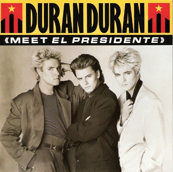 Duran Duran – Meet El Presidente/Vertigo (Do The Demolition)- VINYL 7",45 GIRI