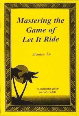 Mastering the Game of Let It Ride - Paperback, by Stanley Ko - Acceptable
