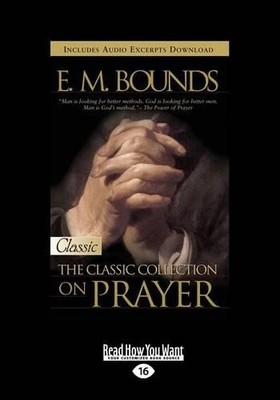 EM Bounds E.M. Bounds:Classic Collection on Prayer (Paperback)