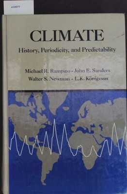 Climate. History, periodicity, and predictability. Rampino, Michael R.: