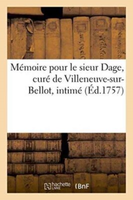 - Mmoire pour le sieur Dage cur de Villeneuve-sur-Bellot intim - X555z