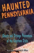 Haunted Pennsylvania: Ghosts and Strange Phenomena of the Keystone State  - GOOD