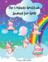 The 5 Minute Gratitude Journal For Girls | Power Of Gratitude | Taschenbuch