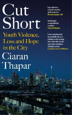 Cut Short: Why We're Failing Our Youth - and How to Fix It, Thapar, Ciaran, Used