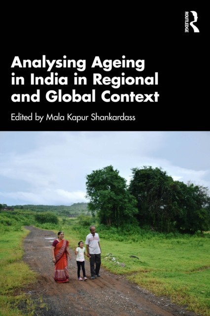 Analysing Ageing in India in Regional and Global Context PAPERBACK