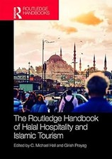 The Routledge Handbook of Halal Hospitality and Islamic Tourism (Routledge Handb