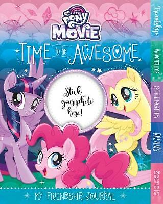My Little Pony the Movie Time to be Awesome: My Friendship Journal Book